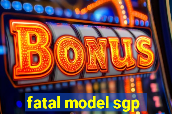 fatal model sgp